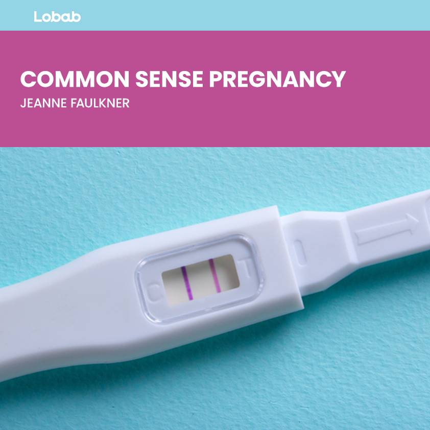 Common Sense Pregnancy