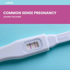 Common Sense Pregnancy