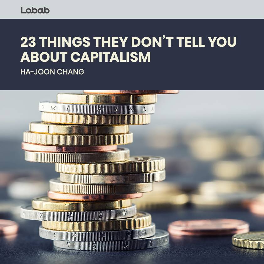 23 Things They Don't Tell You About Capitalism