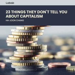 23 Things They Don't Tell You About Capitalism