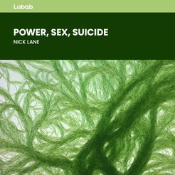 Power, Sex, Suicide