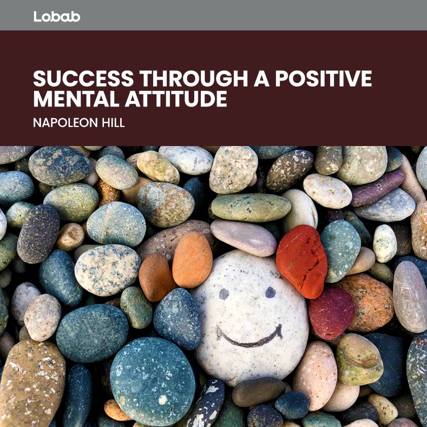 Success Through a Positive Mental Attitude