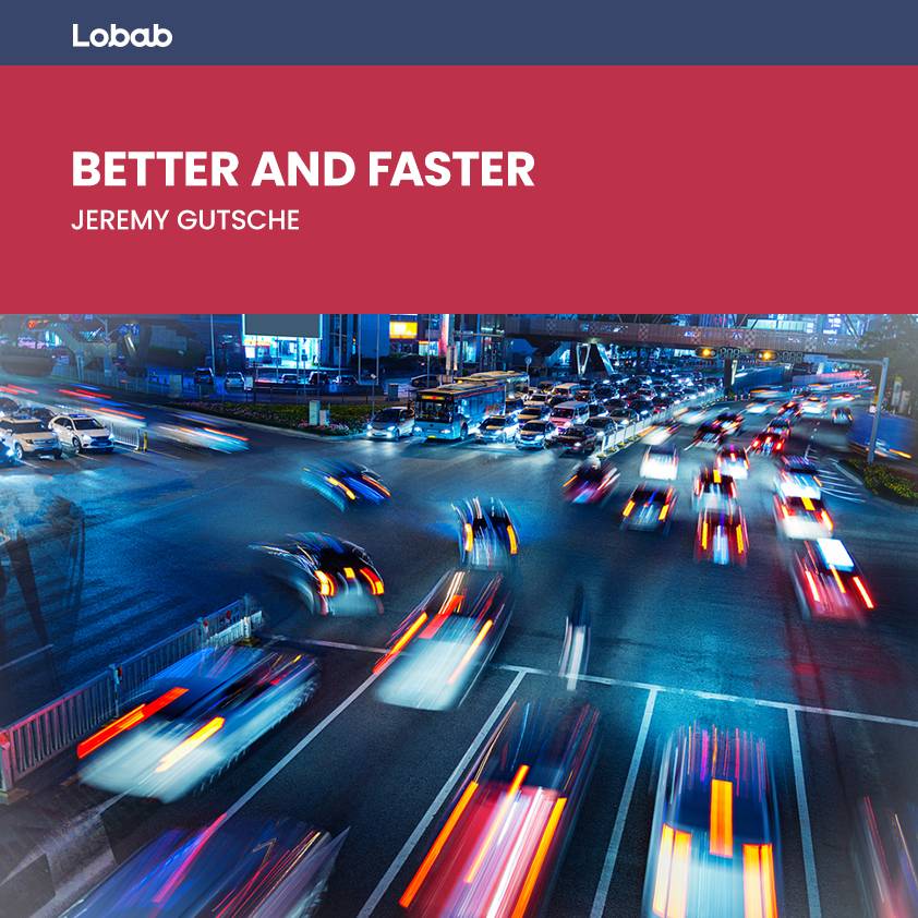 Better and Faster